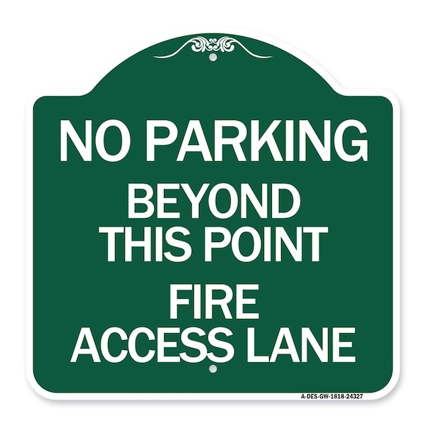 Beyond This Point Fire Access Lane, Green & White Aluminum Sign, 18" x 18", GW-1818-24327